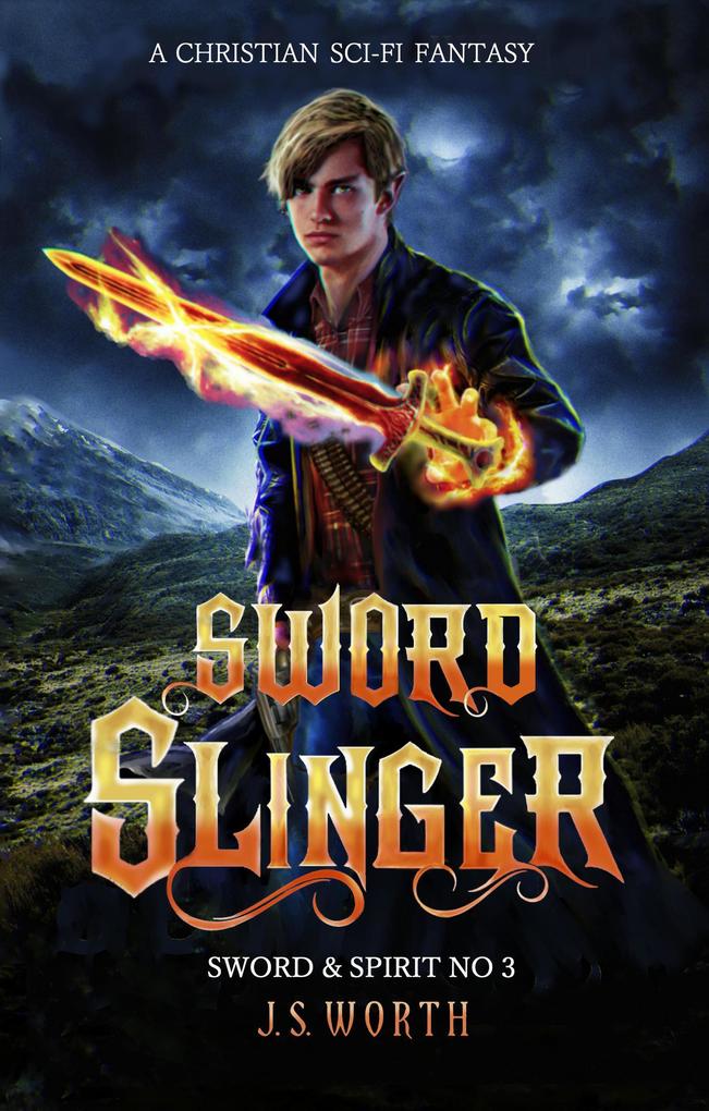 Sword Slinger (Sword & Spirit #3)