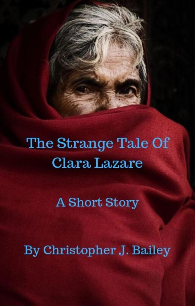 The Strange Tale Of Clara Lazare