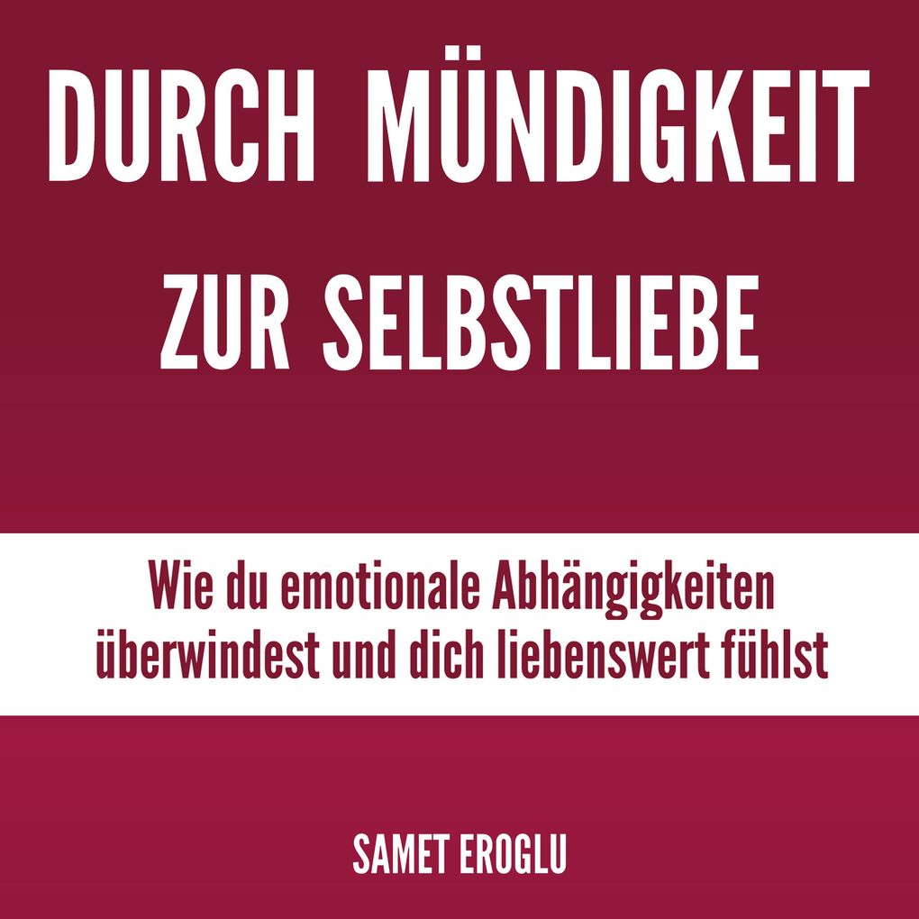 Durch Mündigkeit zur Selbstliebe