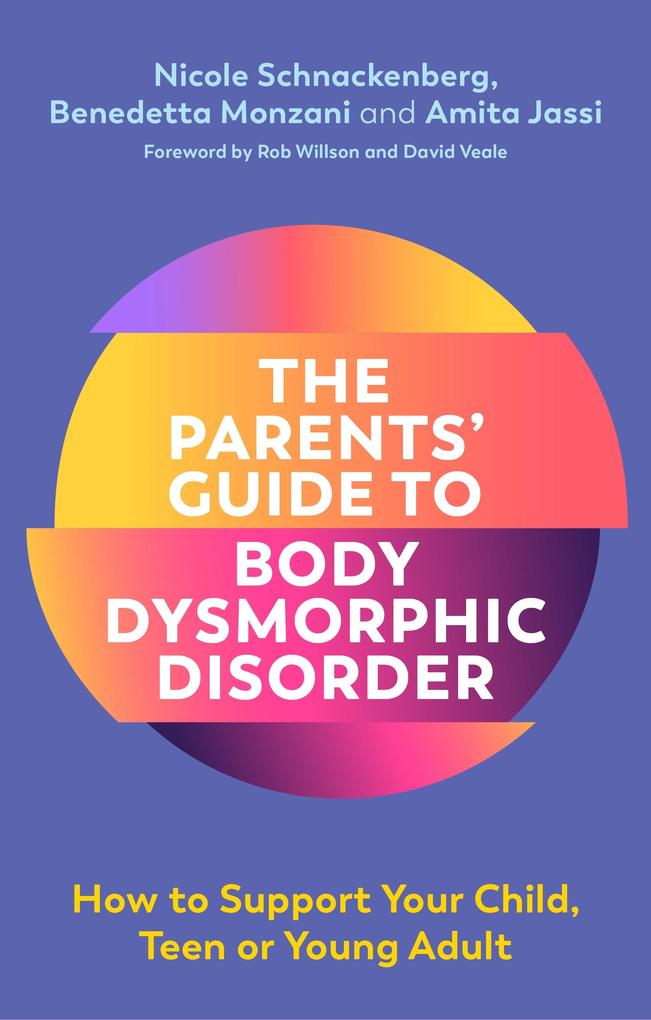 The Parents‘ Guide to Body Dysmorphic Disorder