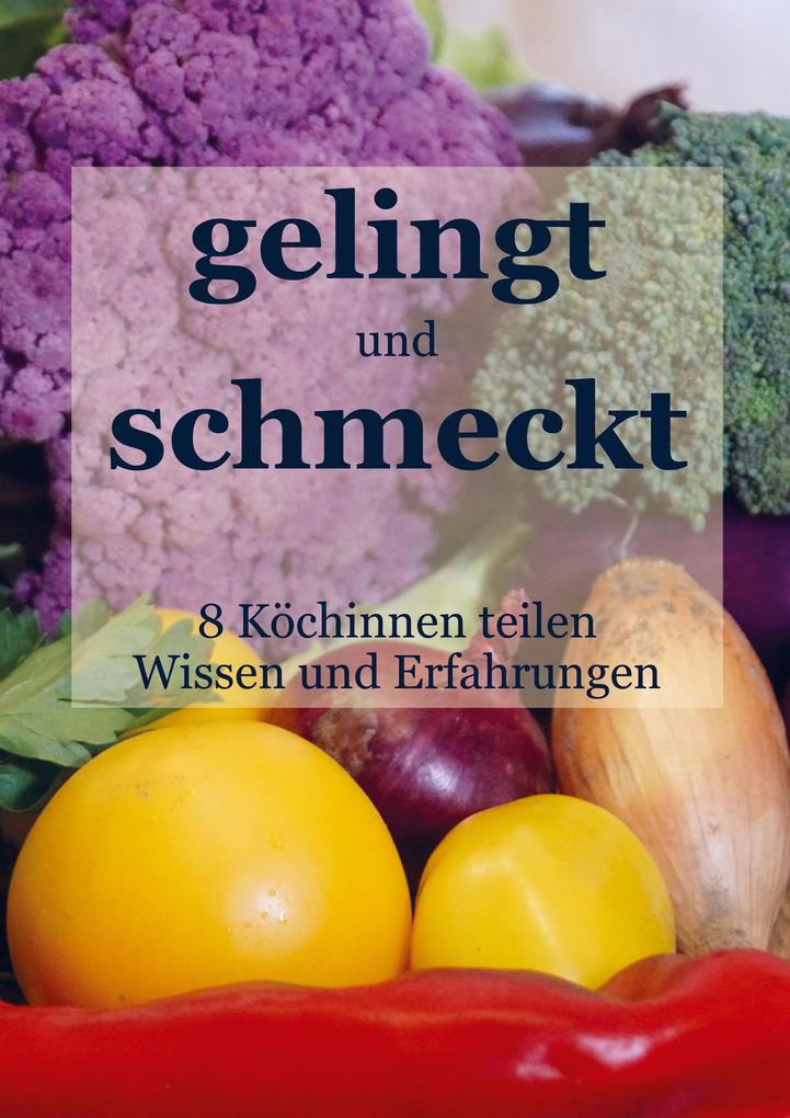 GELINGT und SCHMECKT