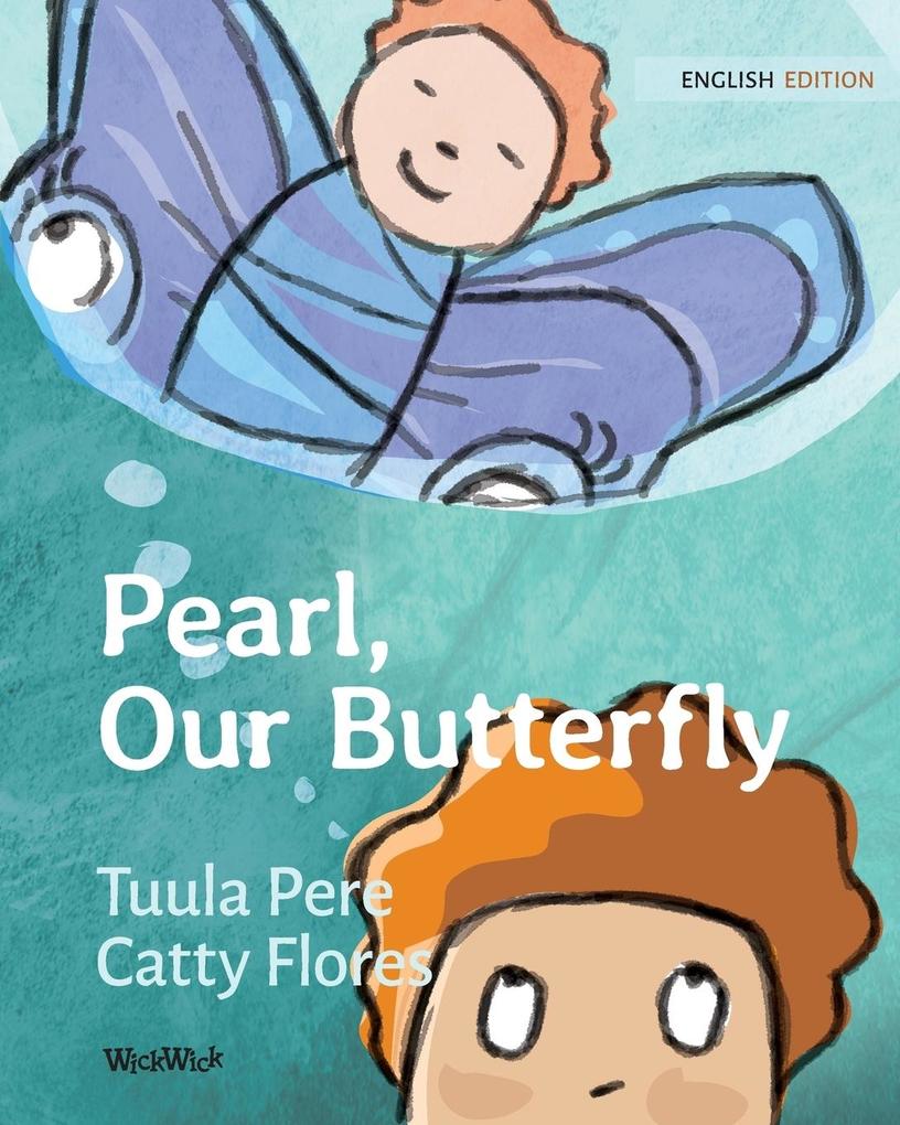 Pearl Our Butterfly