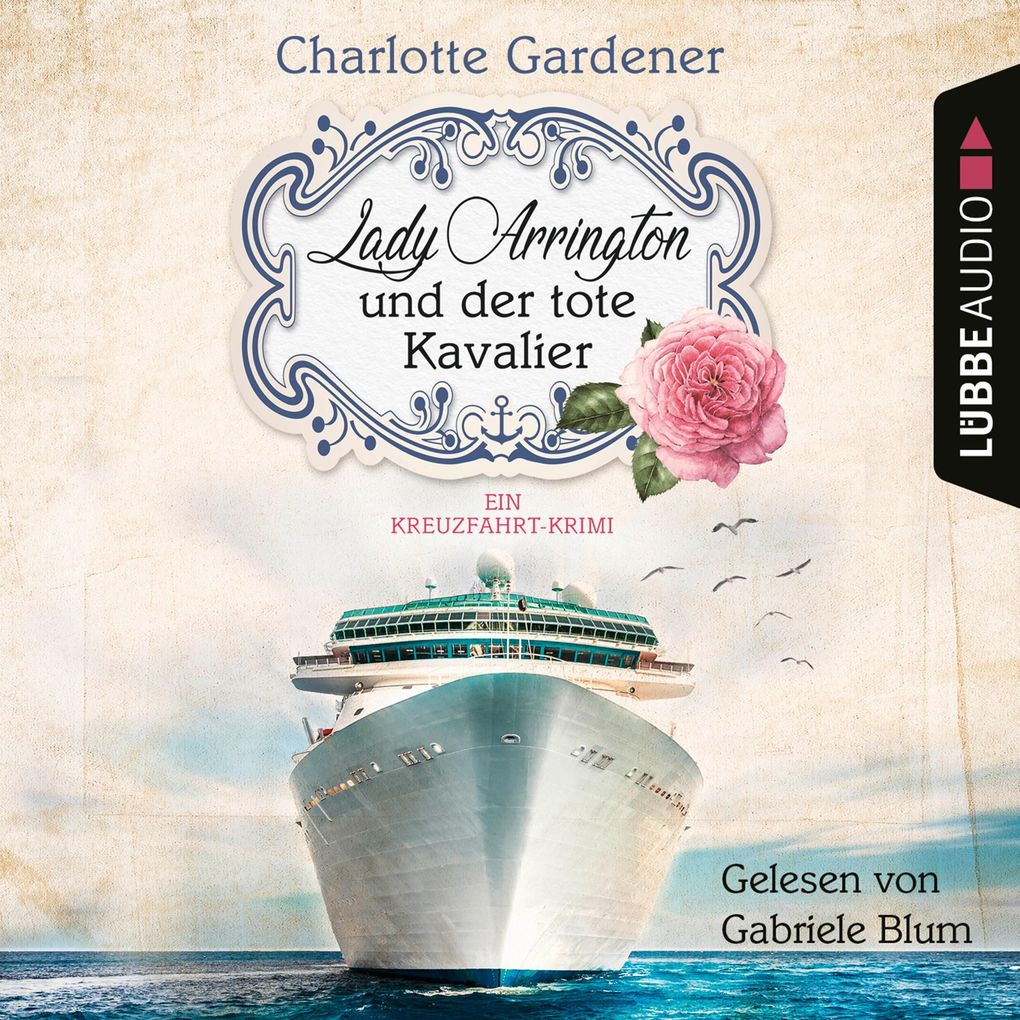 Lady Arrington und der tote Kavalier - Ein Kreuzfahrt-Krimi - Ein Fall für Mary Arrington Band 1