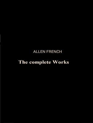 The Complete Works of Allen French