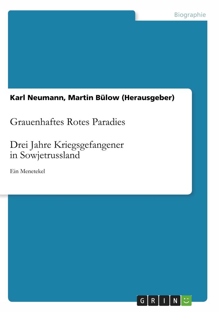 Image of Grauenhaftes Rotes Paradies. Drei Jahre Kriegsgefangener in Sowjetrussland