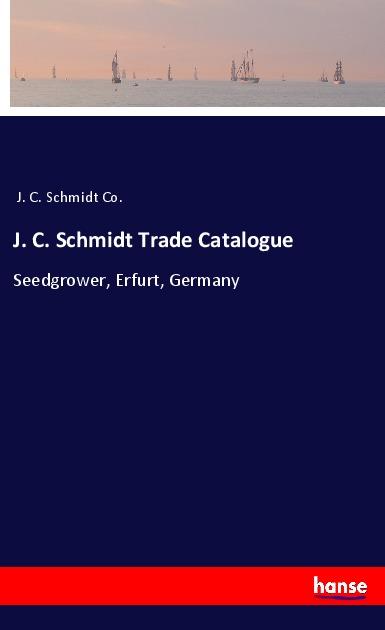 J. C. Schmidt Trade Catalogue