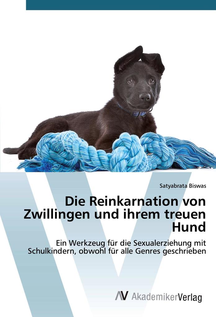 Die Reinkarnation von Zwillingen und ihrem treuen Hund