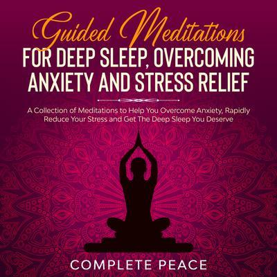 Guided Meditations For Deep Sleep Overcoming Anxiety and Stress Relief