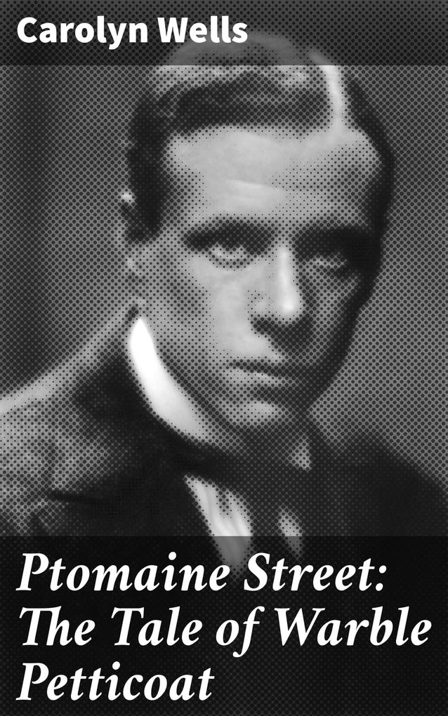 Ptomaine Street: The Tale of Warble Petticoat