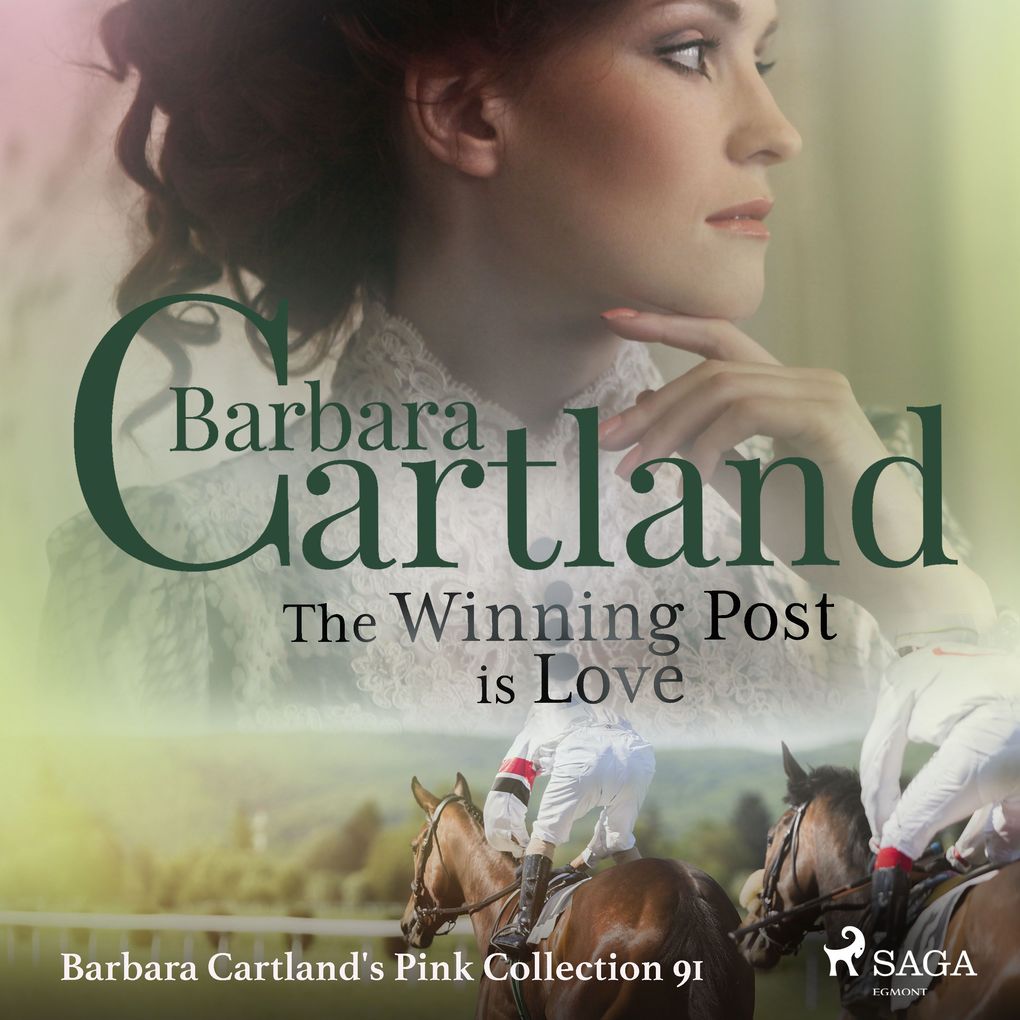 The Winning Post is Love (Barbara Cartland‘s Pink Collection 91)