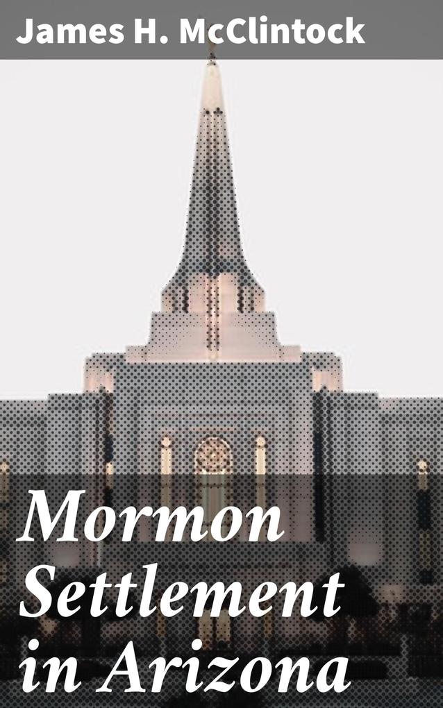 Mormon Settlement in Arizona