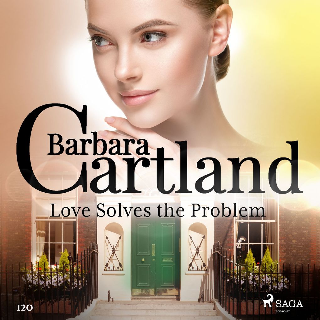Love Solves the Problem (Barbara Cartland‘s Pink Collection 120)