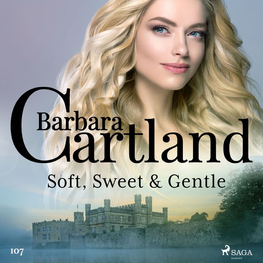 Soft Sweet & Gentle (Barbara Cartland‘s Pink Collection 107)