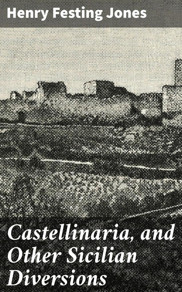 Castellinaria and Other Sicilian Diversions