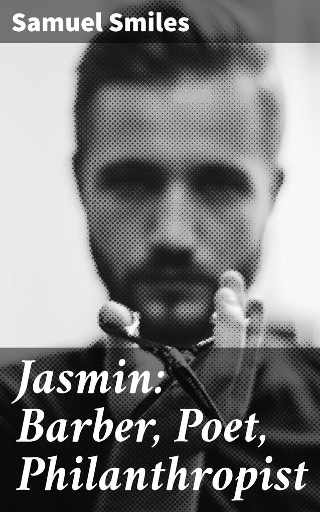 Jasmin: Barber Poet Philanthropist