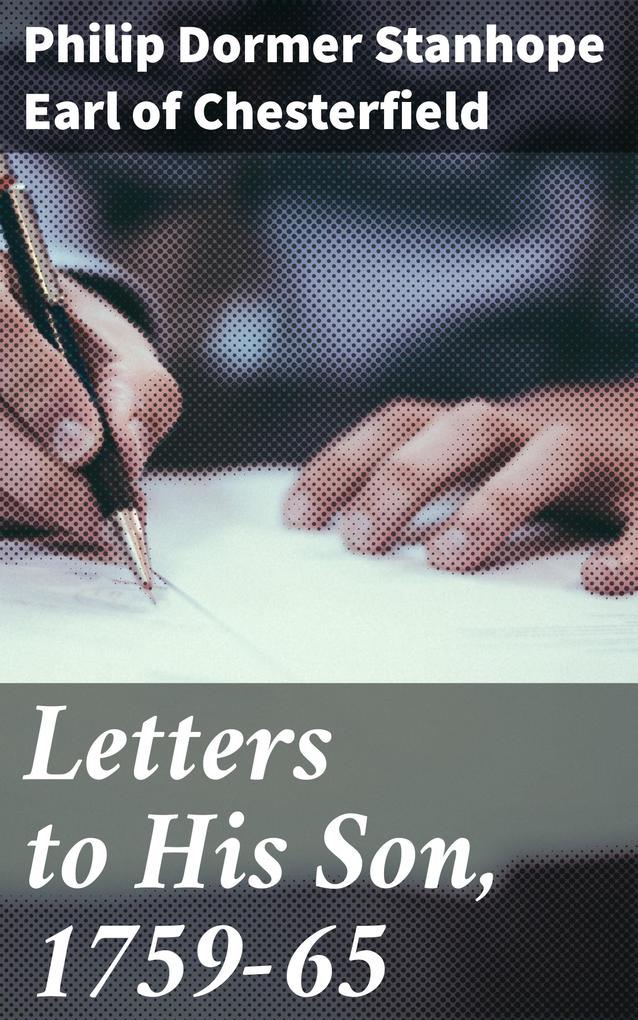 Letters to His Son 1759-65