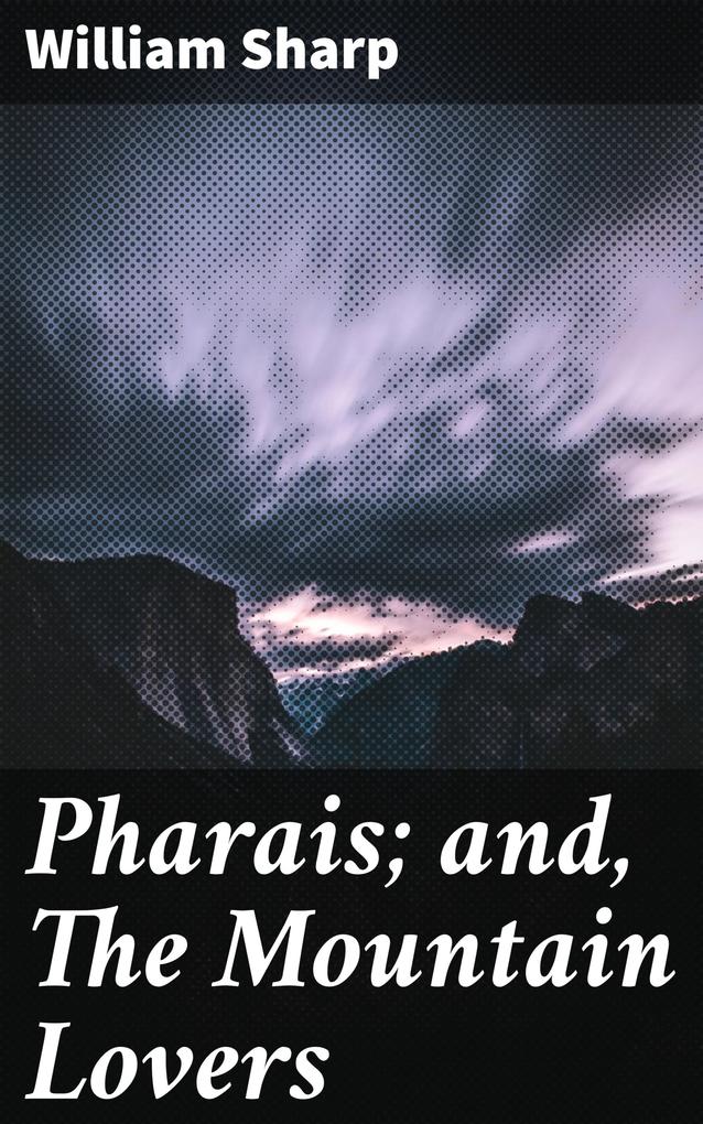 Pharais; and The Mountain Lovers