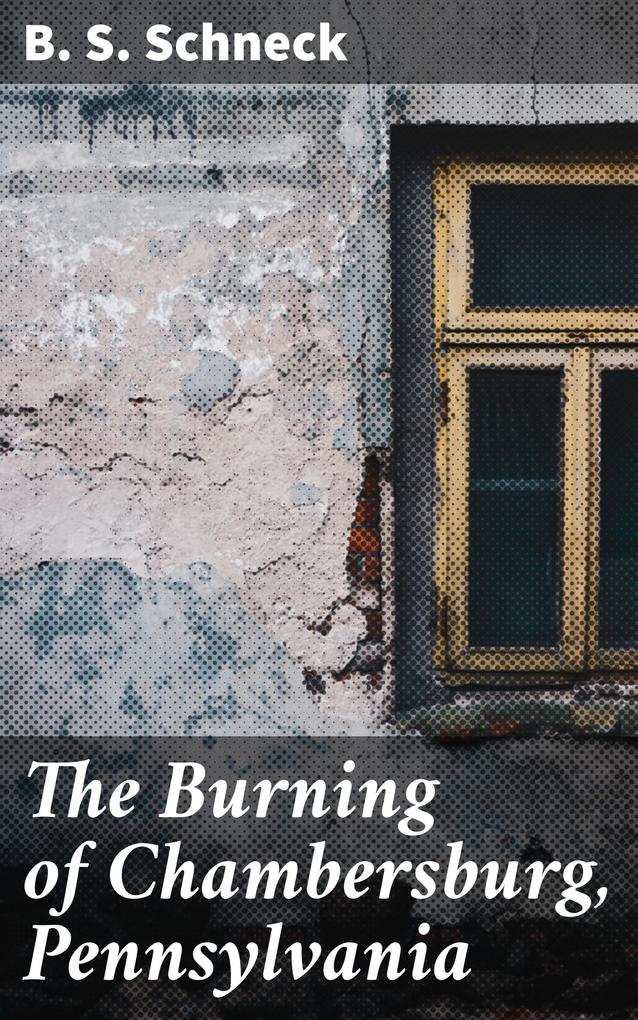 The Burning of Chambersburg Pennsylvania