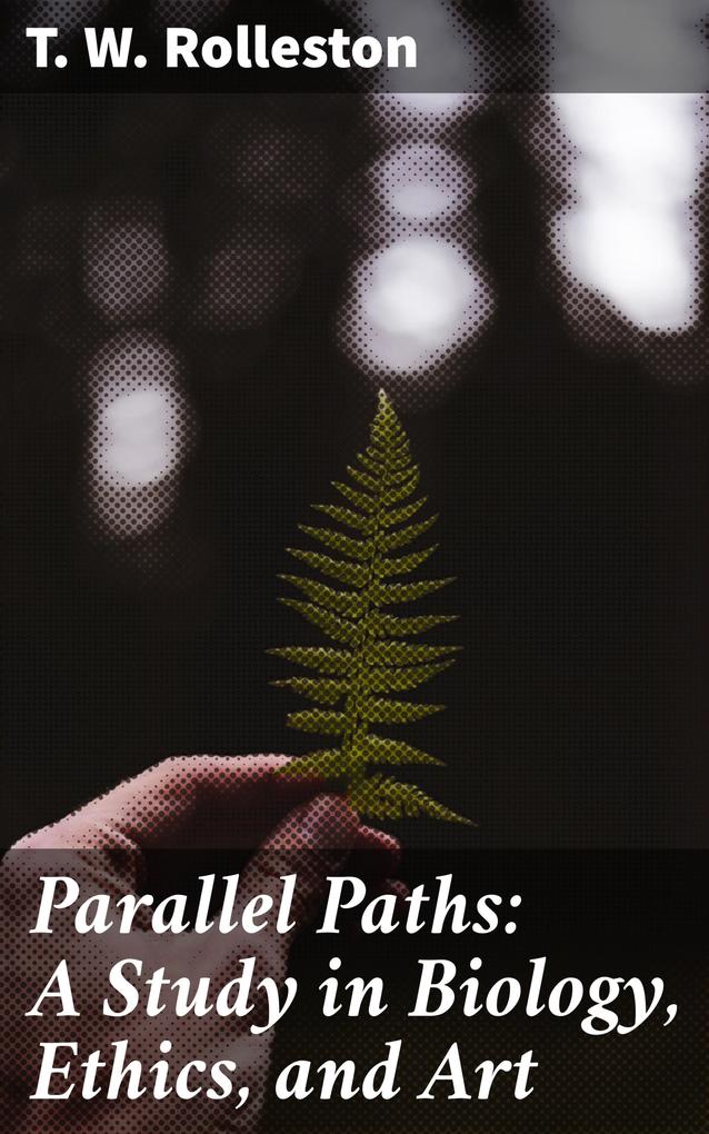 Parallel Paths: A Study in Biology Ethics and Art