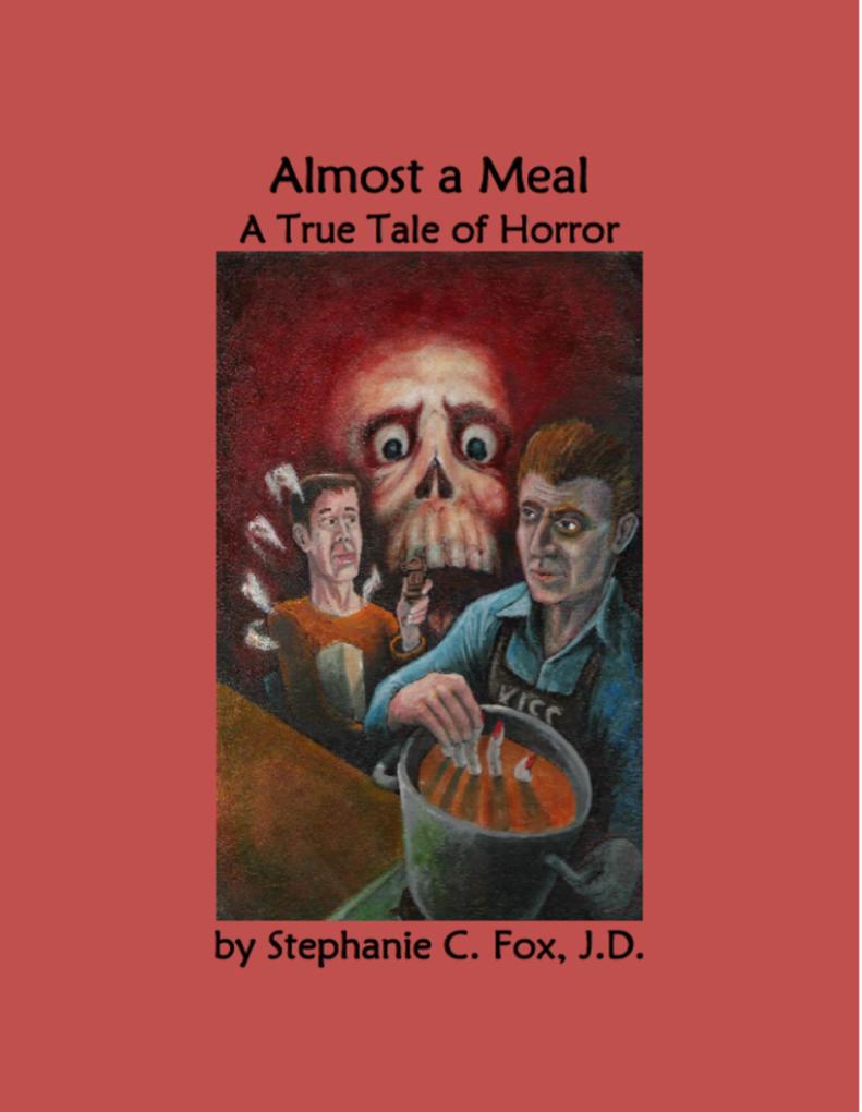 Almost a Meal - A True Tale of Horror