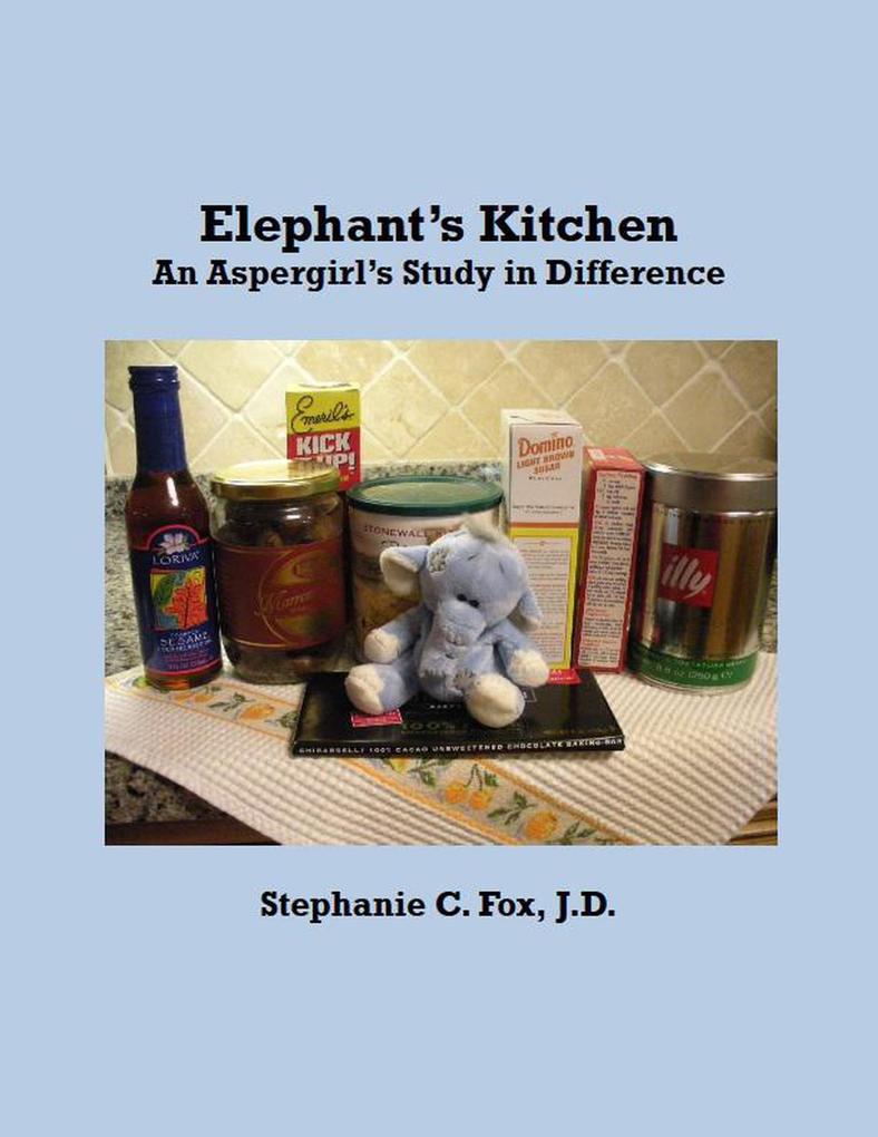 Elephant‘s Kitchen - An Aspergirl‘s Study in Difference