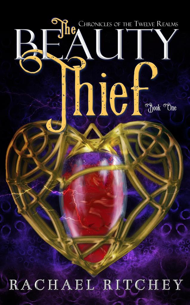 The Beauty Thief (Chronicles of the Twelve Realms #1)
