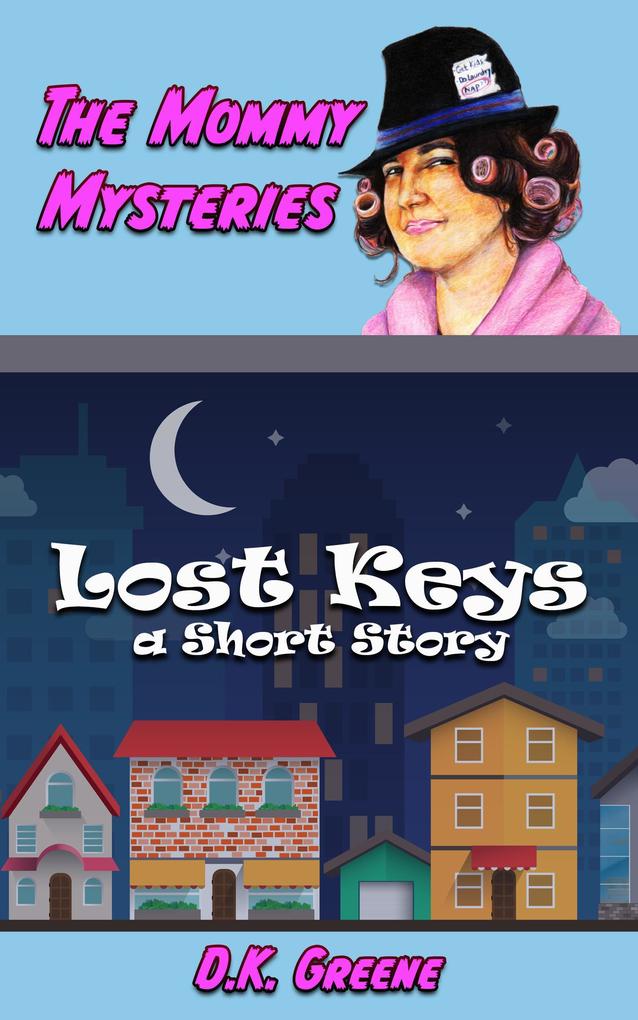 Lost Keys; a Short Story (The Mommy Mysteries #1)