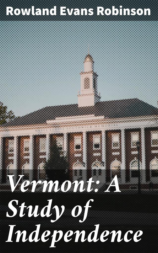 Vermont: A Study of Independence