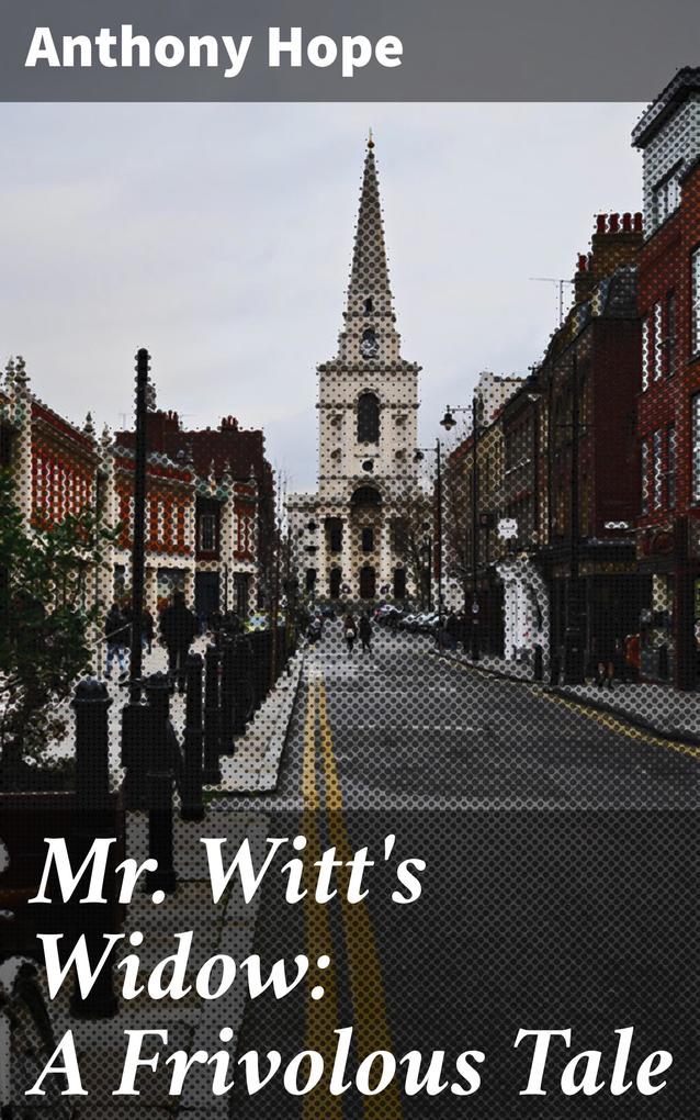 Mr. Witt‘s Widow: A Frivolous Tale