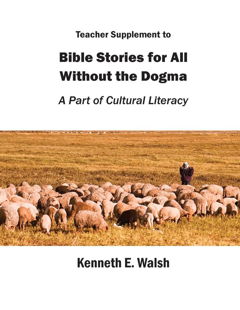 Teacher Supplement to Bible Stories for All Without the Dogma