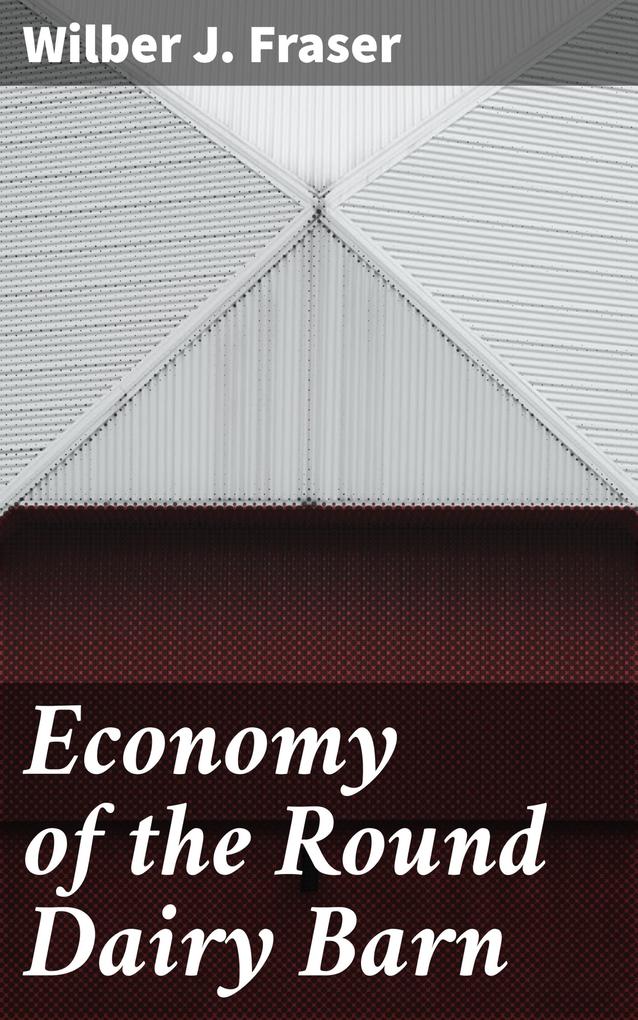 Economy of the Round Dairy Barn