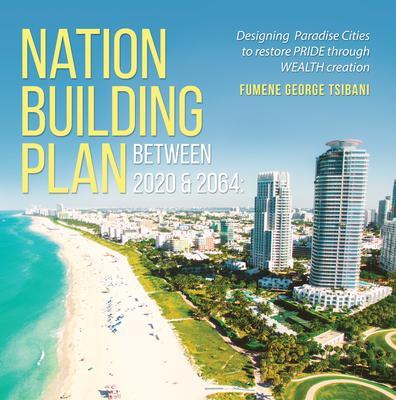 Nation Building Plan between 2019 and 2064