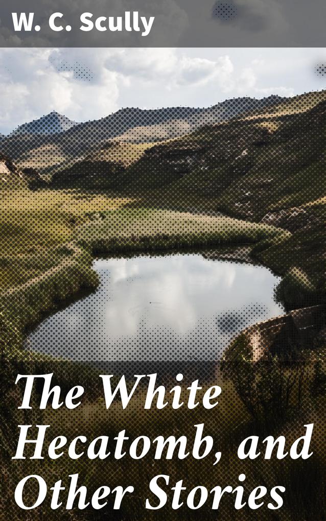 The White Hecatomb and Other Stories
