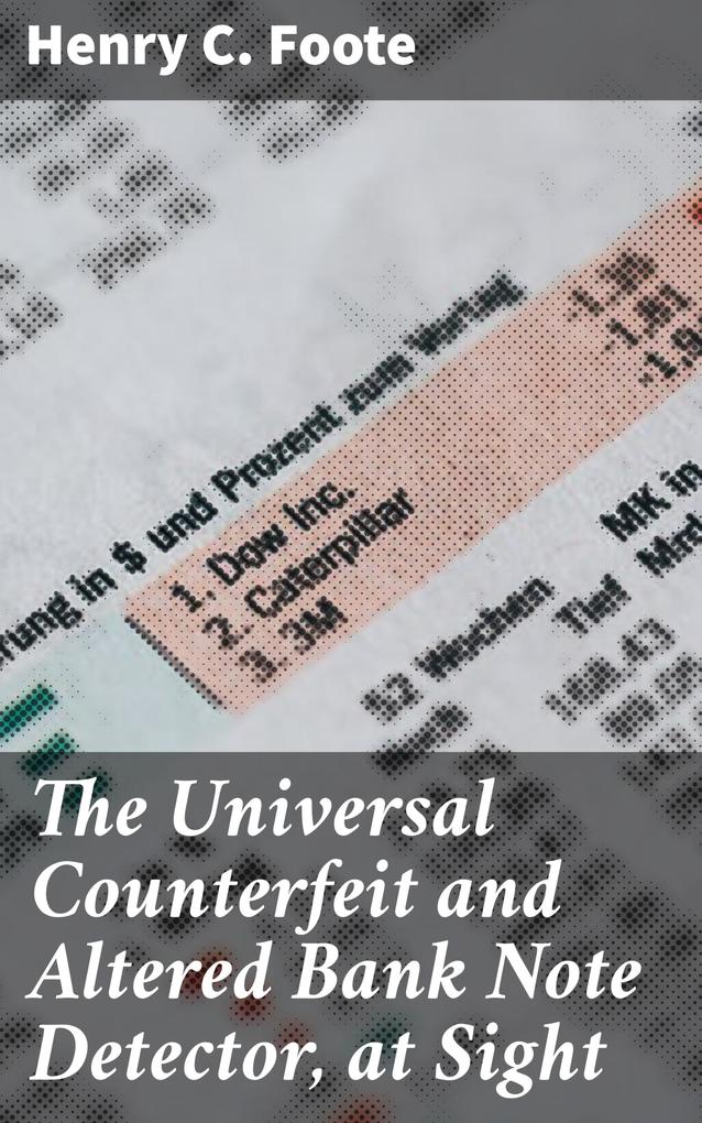 The Universal Counterfeit and Altered Bank Note Detector at Sight