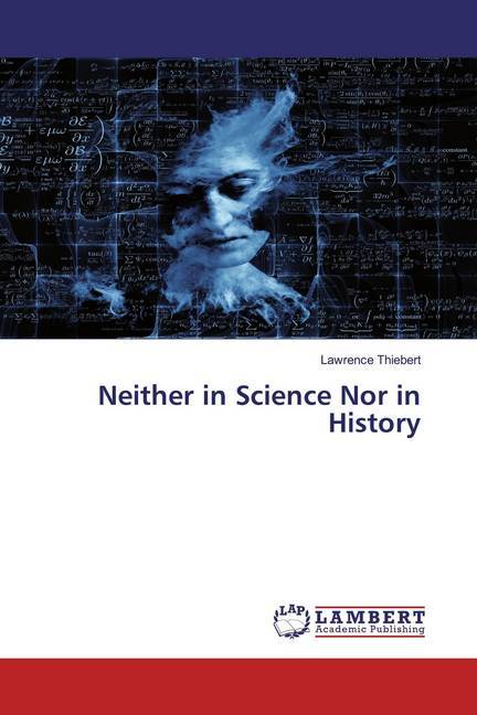 Neither in Science Nor in History