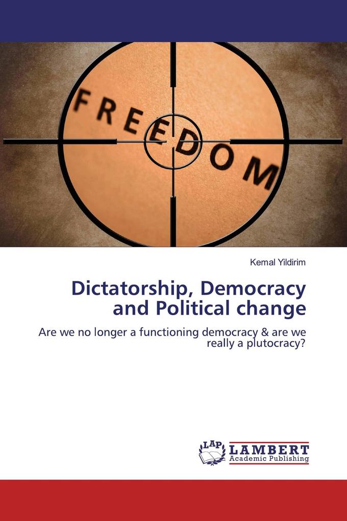 Dictatorship Democracy and Political change