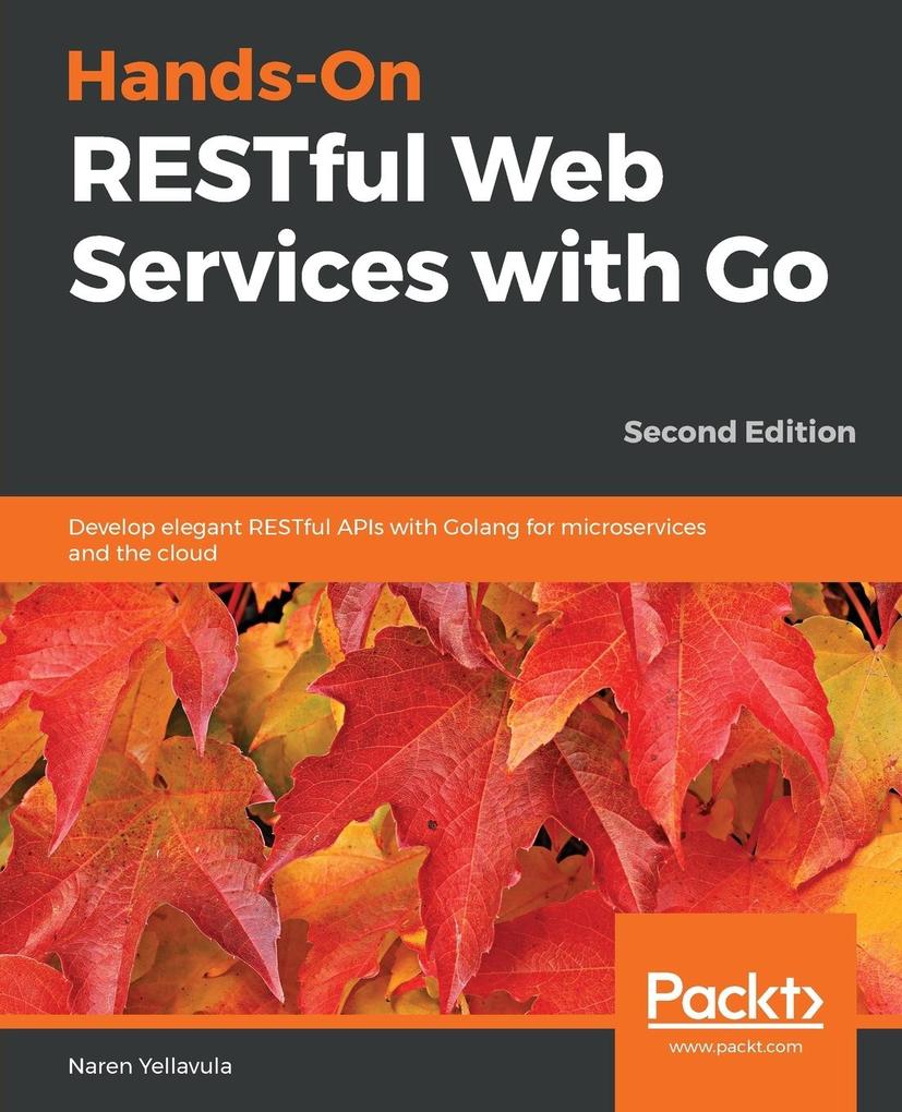 Hands-On RESTful Web Services with Go Second Edition