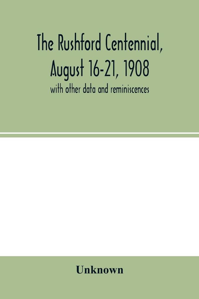 The Rushford centennial August 16-21 1908