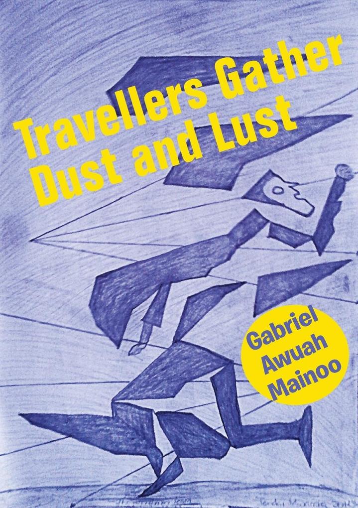 Travellers Gather Dust and Lust