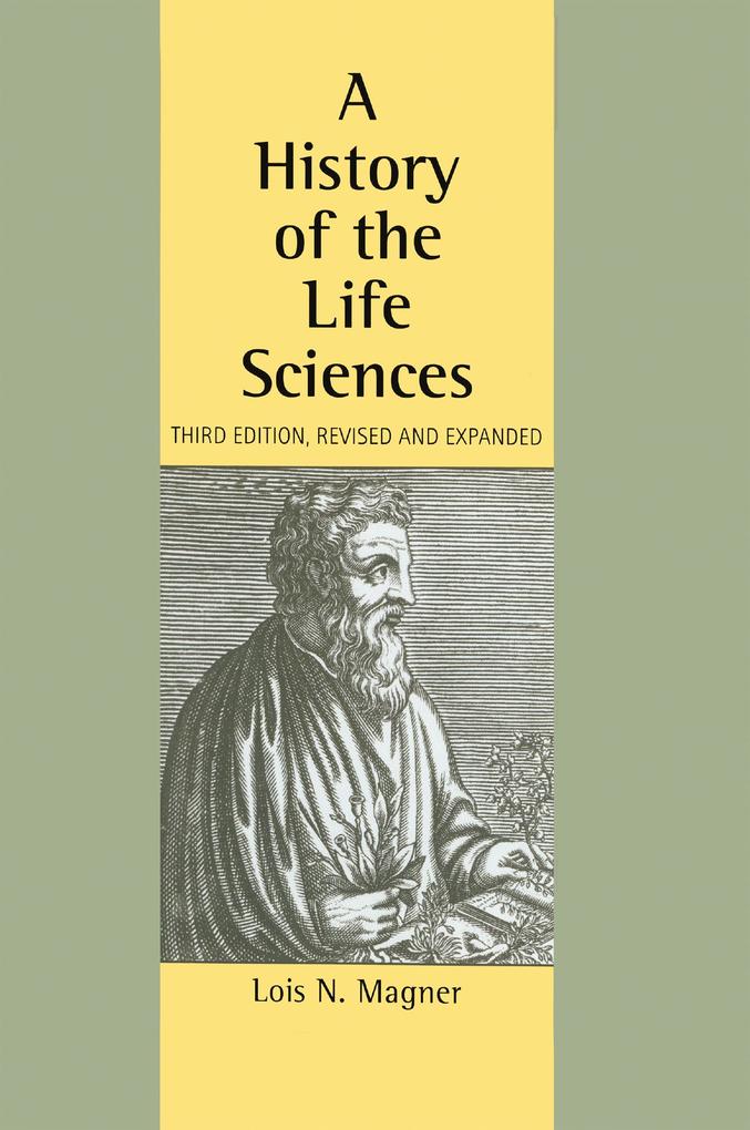 A History of the Life Sciences Revised and Expanded