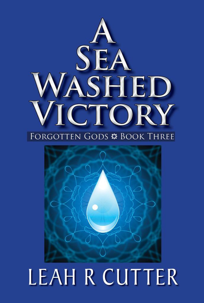 A Sea Washed Victory (Forgotten Gods #3)