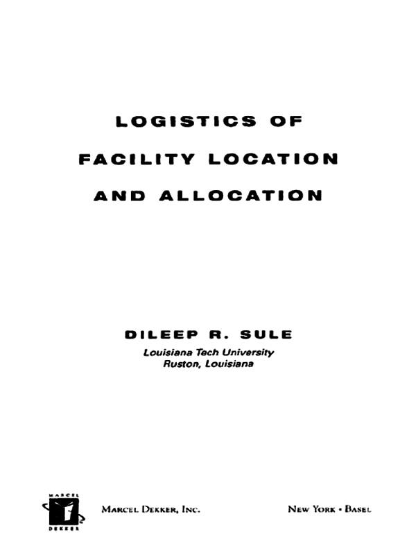 Logistics of Facility Location and Allocation