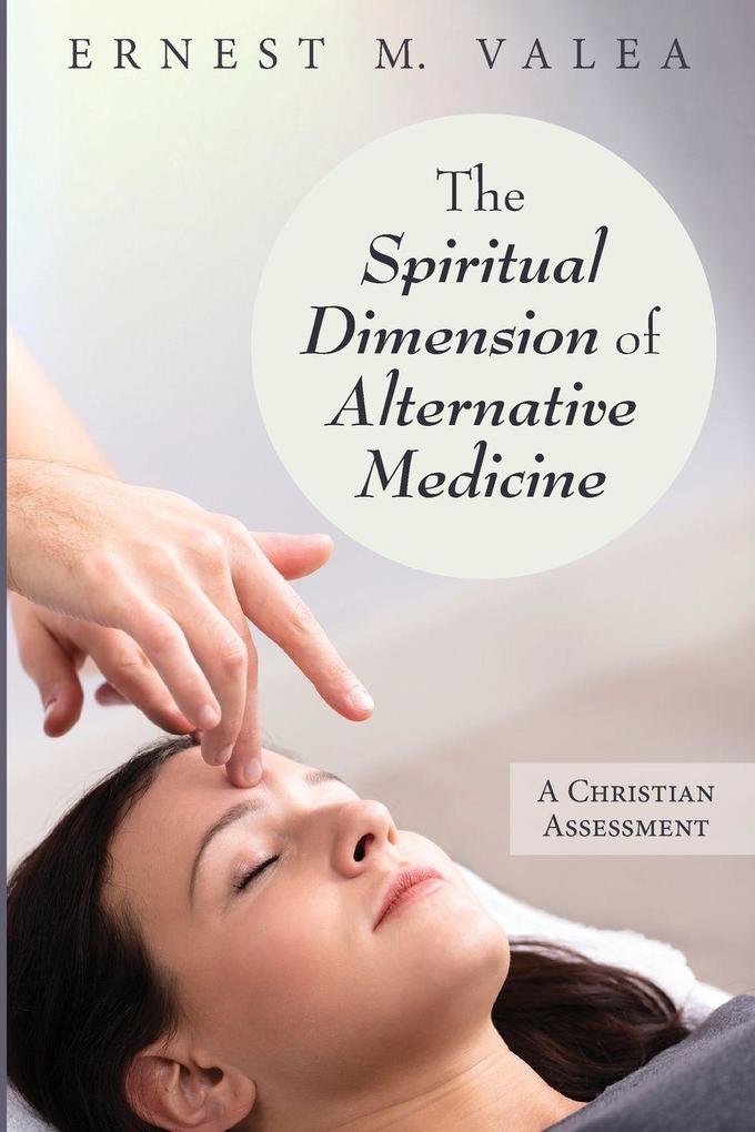 The Spiritual Dimension of Alternative Medicine