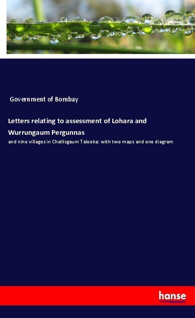 Letters relating to assessment of Lohara and Wurrungaum Pergunnas
