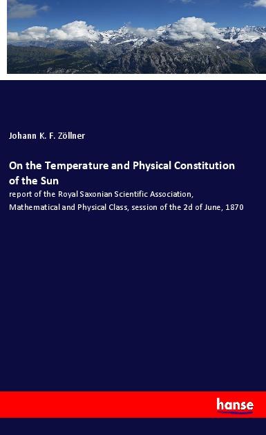 On the Temperature and Physical Constitution of the Sun
