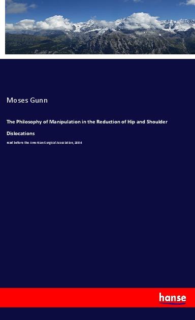 The Philosophy of Manipulation in the Reduction of Hip and Shoulder Dislocations
