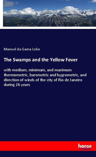 The Swamps and the Yellow Fever