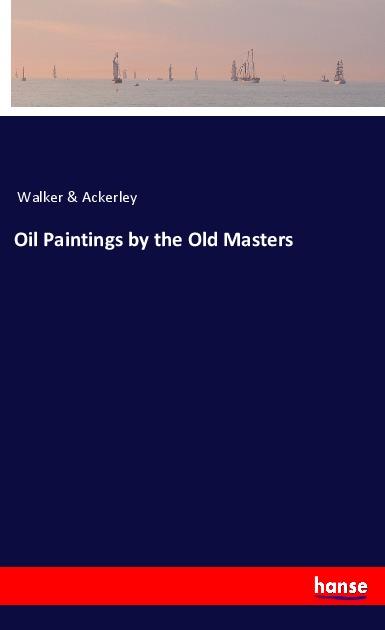 Oil Paintings by the Old Masters