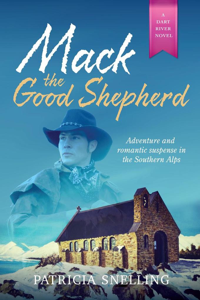 Mack The Good Shepherd (Dart River #3)