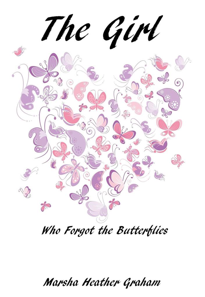 The Girl Who Forgot The Butterflies: A gripping emotional page turner that will keep you wanting more